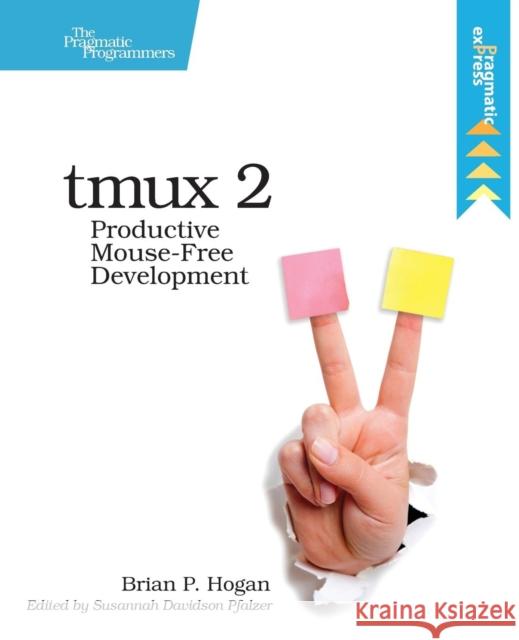 tmux 2 Brian P. Hogan 9781680502213