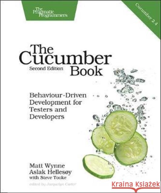 The Cucumber Book: Behaviour-Driven Development for Testers and Developers Wynne, Matt; Hellesoy, Aslak; Tooke, Steve 9781680502381 John Wiley & Sons