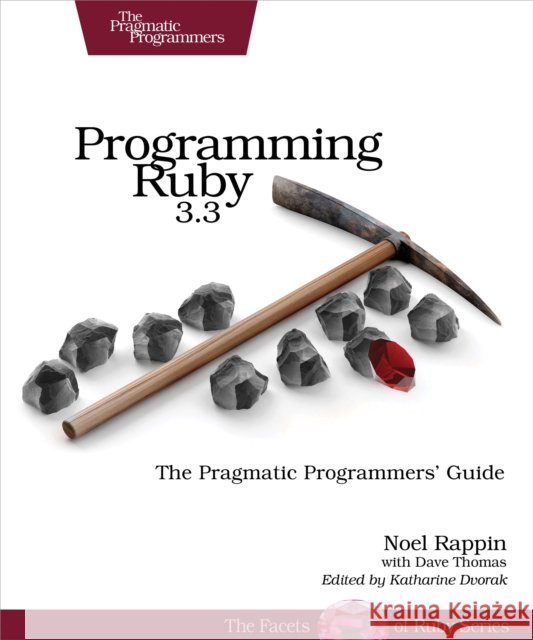 Programming Ruby 3.2: The Pragmatic Programmers' Guide Noel Rappin 9781680509823 Pragmatic Bookshelf