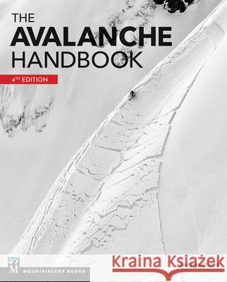 The Avalanche Handbook David McClung 9781680515398