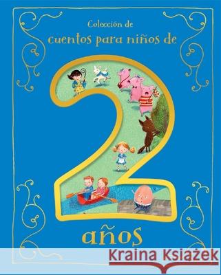 Cuentos Para Niños de 2 Años Parragon Books 9781680528732