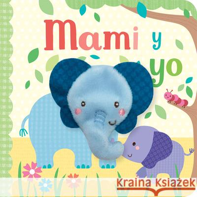 Mami Y Yo / Mommy and Me (Spanish Edition) Cottage Door Press 9781680528893 Cottage Door Press