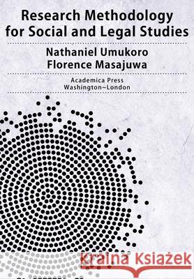 Research Methodology for Social and Legal Studies Nathaniel Umukoro Florence Masajuwa 9781680532692