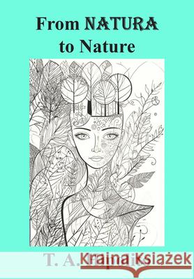 From Natura to Nature: How Love, Imagination, and Integrity Formed the Modern World Hipolito 9781680533477 Academica Press