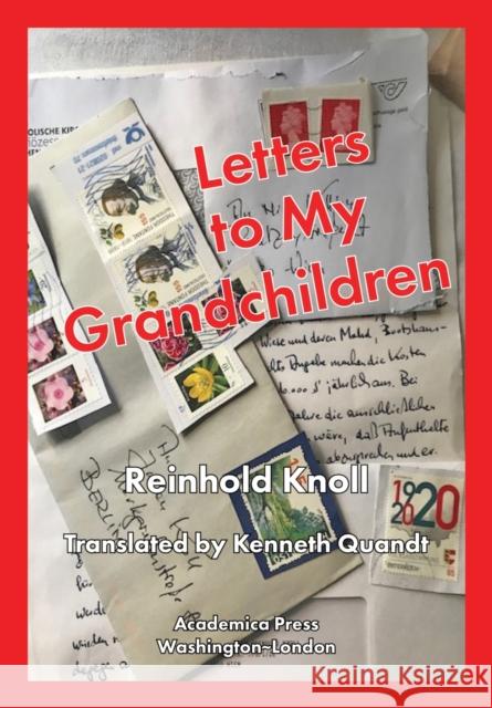 Letters to My Grandchildren Reinhold Knoll 9781680538748