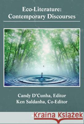 Eco-Literature: Contemporary Discourses D' Cunha, Sr. Candy 9781680539394