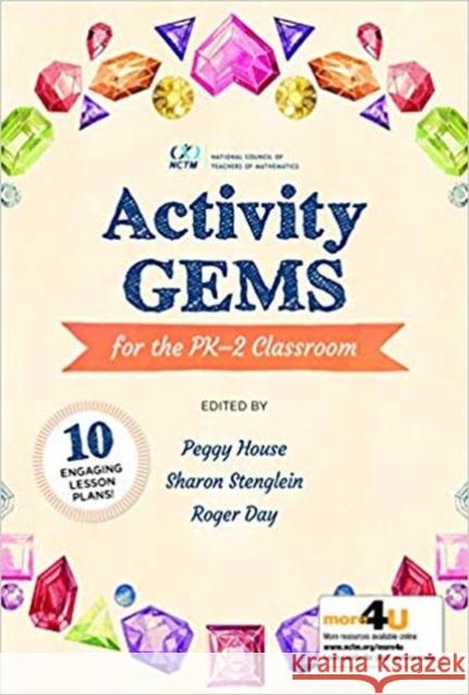 Activity Gems for the PK-2 Classroom Peggy House, Sharon Stenglein, Roger Day 9781680540260 Eurospan (JL)