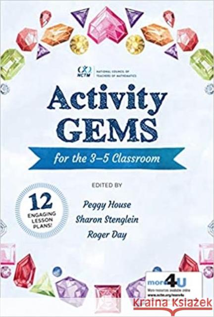 Activity Gems for the 3-5 Classroom Peggy House, Roger Day, Sharon Stenglein 9781680540277 Eurospan (JL)