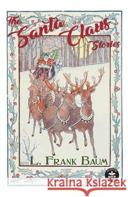 The Santa Claus Stories L. Frank Baum 9781680571028