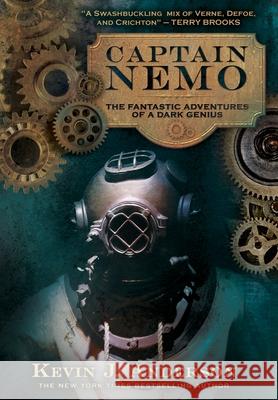 Captain Nemo: The Fantastic History of a Dark Genius Kevin J. Anderson 9781680571165 Wordfire Press