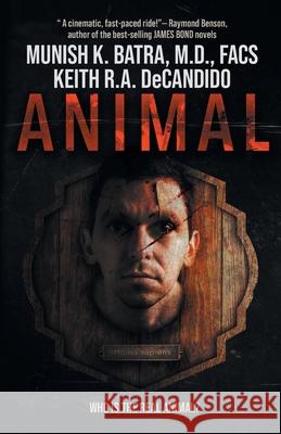 Animal Munish K. Batra Keith R. a. DeCandido 9781680571615 Wordfire Press