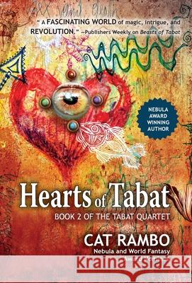 Hearts of Tabat Cat Rambo 9781680571950 Wordfire Press