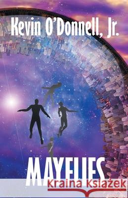 Mayflies Kevin O'Donnell 9781680572216 Wordfire Press