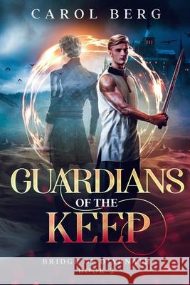 Guardians of the Keep Carol Berg 9781680573169 Wordfire Press