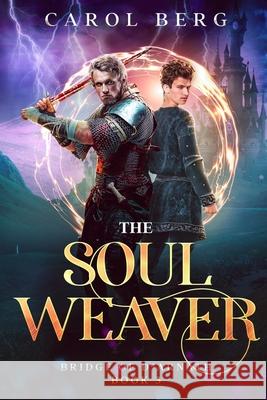 The Soul Weaver Carol Berg 9781680573183 Wordfire Press