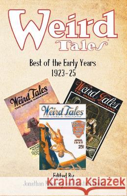 Weird Tales: Best of the Early Years 1923-25 Jonathan Maberry Justin Criado Harry Houdini 9781680573657