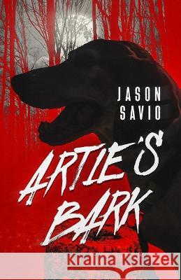 Artie\'s Bark Jason Savio 9781680573886