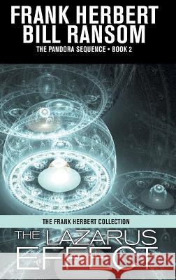 The Lazarus Effect: Pandora Sequence Volume 2 Frank Herbert Bill Ransom 9781680574326 Wordfire Press
