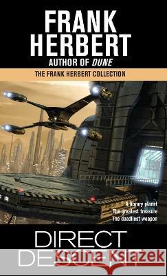 Direct Descent Frank Herbert 9781680574425 Wordfire Press