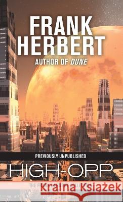 High-Opp Frank Herbert 9781680574449 Wordfire Press