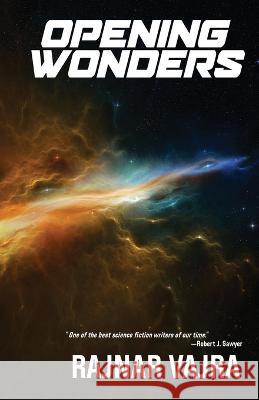 Opening Wonders Rajnar Vajra 9781680574654 Wordfire Press