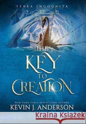 The Key to Creation Kevin J. Anderson Lee Gibbons Oleg Kinal 9781680576924 Wordfire Press