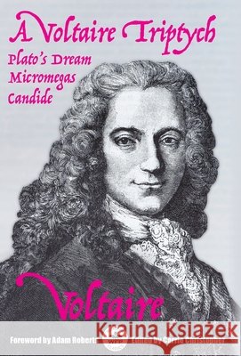 A Voltaire Triptych: Annotated Version with Foreword by Adam Roberts Voltaire Carrie Christopher Adam Roberts 9781680578546