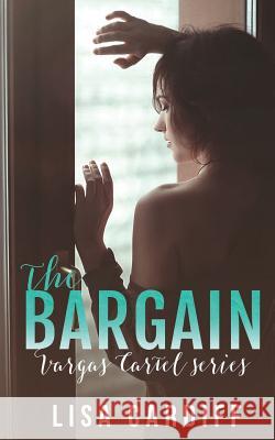 The Bargain Lisa Cardiff 9781680580778 Limitless Publishing, LLC