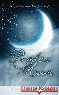Pamlico Moon Tressa Messenger 9781680583151 Limitless Publishing, LLC