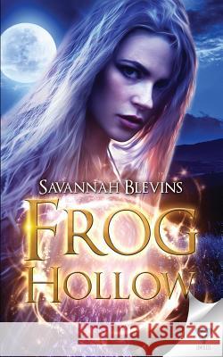 Frog Hollow Savannah Blevins 9781680584158