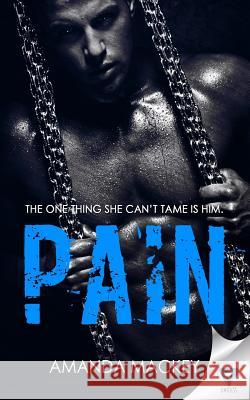 Pain Amanda Mackey 9781680584356