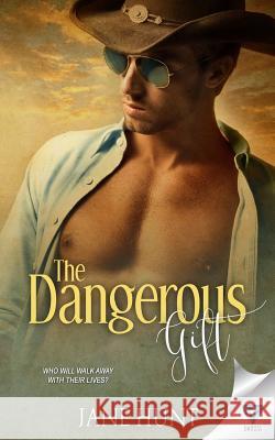 The Dangerous Gift Jane Hunt 9781680584950 Limitless Publishing, LLC