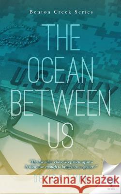 The Ocean Between Us Delisa Lynn 9781680585377 Limitless Publishing, LLC