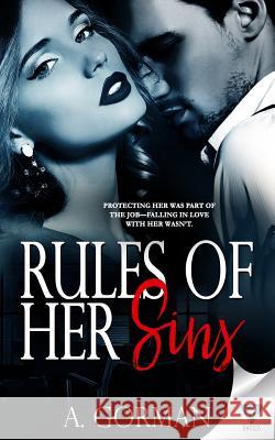 Rules of Her Sins A. Gorman 9781680585636 Limitless Publishing, LLC