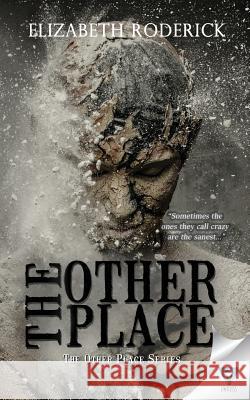 The Other Place Elizabeth Roderick 9781680587036 Limitless Publishing, LLC