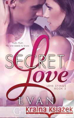 Secret Love Evan Grace 9781680587265 Limitless Publishing, LLC