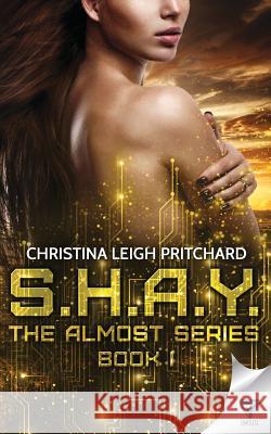 S.H.A.Y. Christina Leigh Pritchard 9781680587661