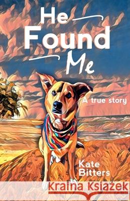 He Found Me Kate Bitters 9781680630626 Myrddin Publishing Group