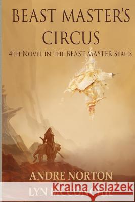 Beast Master's Circus Andre Norton Lyn McConchie 9781680680119 Ethan Ellenberg Literary Agency
