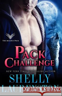 Pack Challenge Shelly Laurenston 9781680681673 Ethan Ellenberg Literary Agency