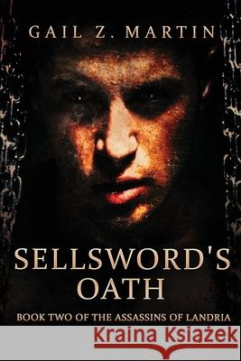 Sellsword's Oath Gail Z. Martin 9781680681987 Ethan Ellenberg Literary Agency