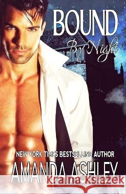 Bound by Night Amanda Ashley   9781680682571