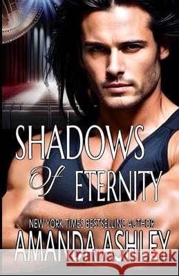 Shadows of Eternity Amanda Ashley 9781680683868 Ethan Ellenberg Literary Agency