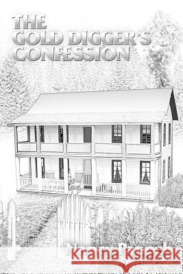 The Gold Digger's Confession Nancy Panoch 9781680740028 Expert Subjects