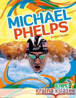 Michael Phelps Matt Scheff 9781680785616 Sportszone