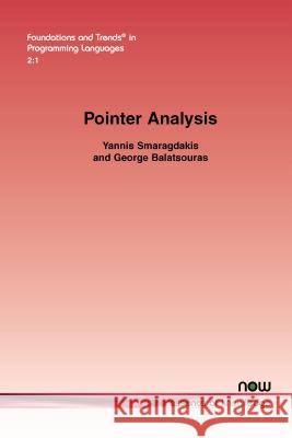 Pointer Analysis Yannis Smaragdakis George Balatsouras 9781680830200 Now Publishers