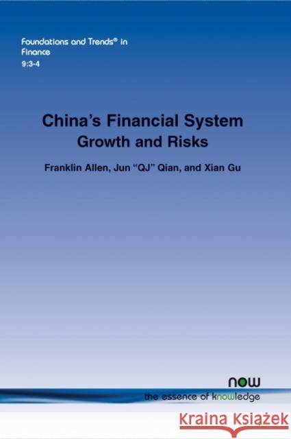 China's Financial System: Growth and Risks Franklin Allen Jun Qj Qian Xian Gu 9781680830606 Now Publishers