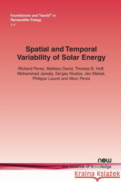 Spatial and Temporal Variability of Solar Energy Richard Perez, et al. 9781680831528 now publishers Inc