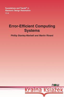 Error-Efficient Computing Systems Phillip Stanley-Marbell Martin Rinard 9781680833584 Now Publishers