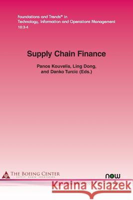 Supply Chain Finance Panos Kouvelis Long Dong Danko Turcic 9781680833768